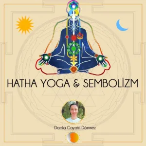 Hatha Yoga & Sembolizm (8 Ders)
