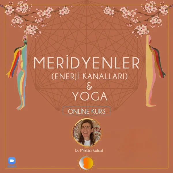 Meridyenler / Enerji Kanalları & Yoga (5 Ders)*