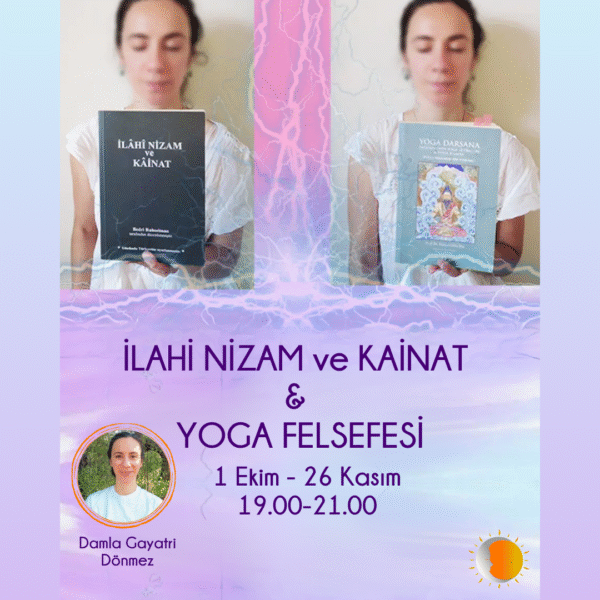 İlahi Nizam ve Kainat & Yoga Felsefesi: Yaratılış, Denge, Yıkım  (8 Ders)